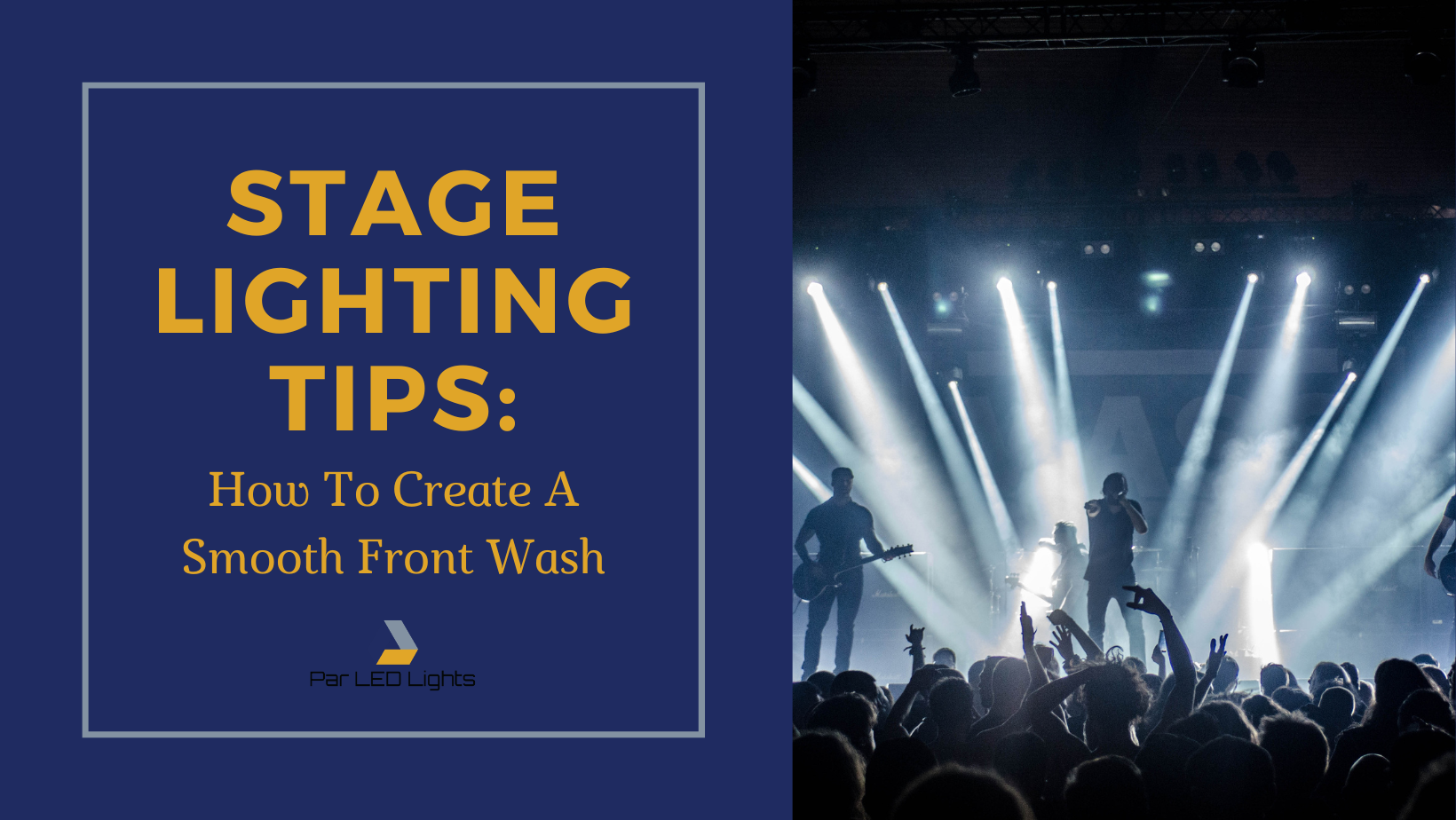 Stage Lighting Tips: Creating a Smooth Front Wash | PAR LED Lights